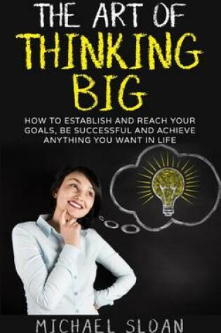 Cover of The Art Of Thinking Big