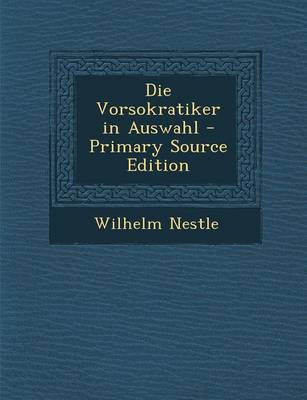 Book cover for Die Vorsokratiker in Auswahl - Primary Source Edition