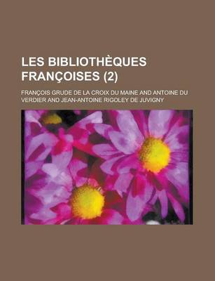 Book cover for Les Bibliotheques Francoises (2 )