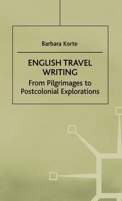 Book cover for English Travel Writing From Pilgrimages To Postcolonial Explorations