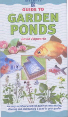 Cover of An Interpet Guide to Garden Ponds