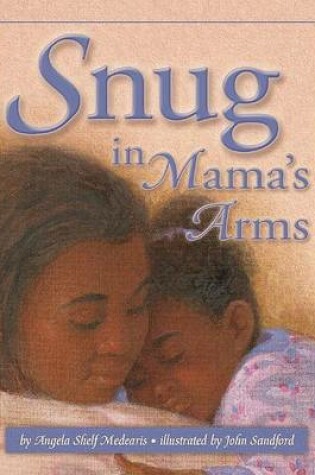 Cover of Snug in Mama's Arms