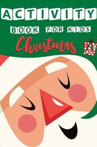 Cover of Christmas Activity Book For Kids