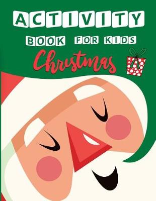 Cover of Christmas Activity Book For Kids