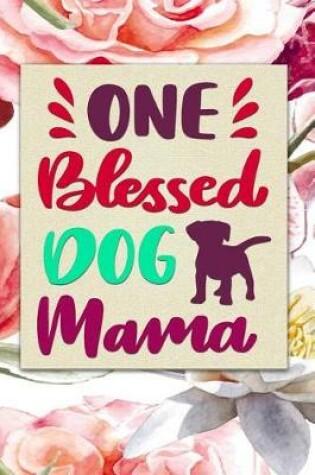 Cover of One Blessed Dog Mama