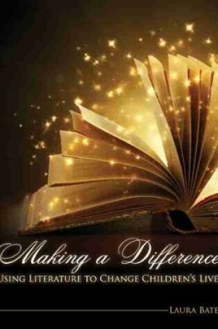 Cover of Making a Difference: Using Literature to Change Children's Lives