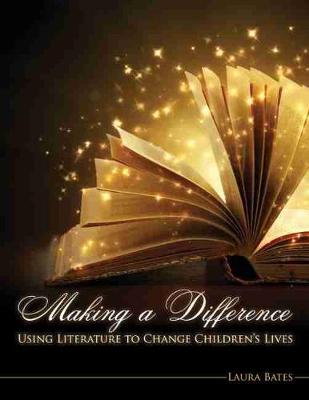Book cover for Making a Difference: Using Literature to Change Children's Lives