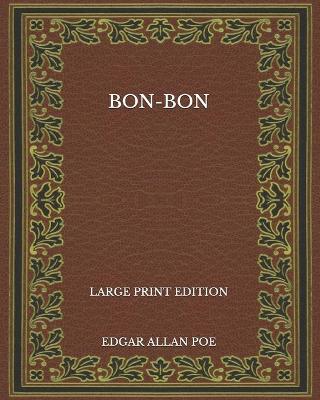 Book cover for Bon-Bon - Large Print Edition