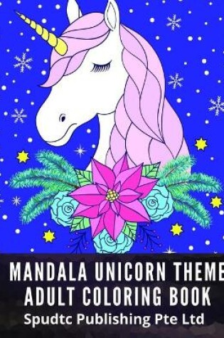 Cover of Mandala Unicorn Theme Adult Coloring Book