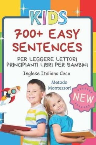 Cover of 700+ Easy Sentences Per Leggere Lettori Principianti Libri Per Bambini Inglese Italiano Ceco Metodo Montessori