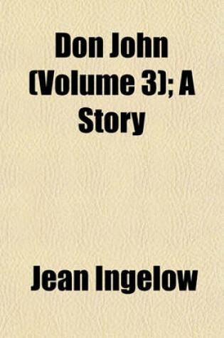 Cover of Don John (Volume 3); A Story