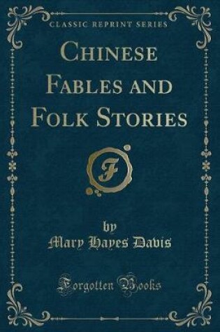 Cover of Chinese Fables and Folk Stories (Classic Reprint)