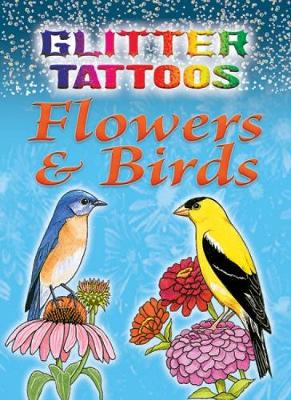 Book cover for Glitter Tattoos Flowers & Birds