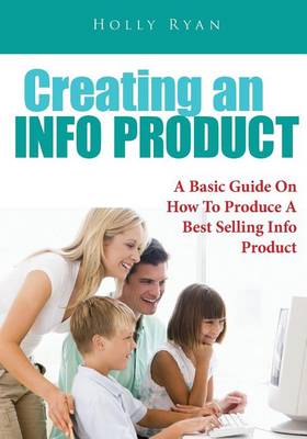 Book cover for Creating an Info Product