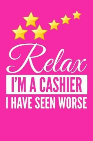 Cover of Relax I'm A Cashier