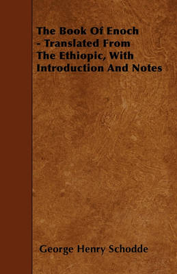 Book cover for The Book Of Enoch - Translated From The Ethiopic, With Introduction And Notes