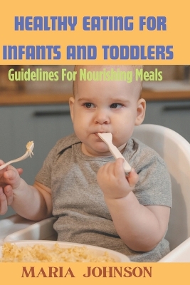 Book cover for Healthy Eating For Infants And Toddlers