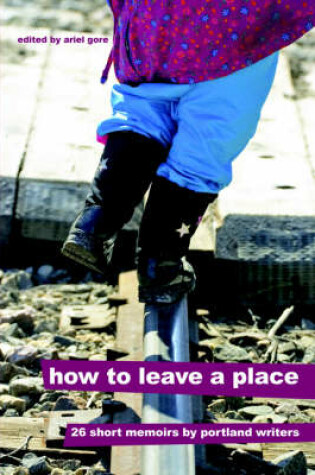 Cover of How to Leave a Place