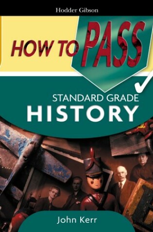 Cover of How to Pass Standard Grade History