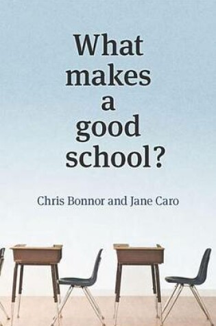 Cover of What Makes a Good School?