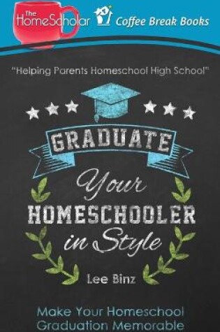 Cover of Graduate Your Homeschooler in Style