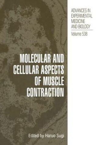 Cover of Molecular and Cellular Aspects of Muscle Contraction