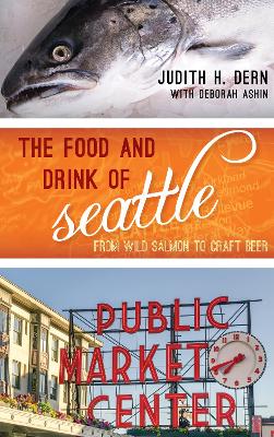 Cover of The Food and Drink of Seattle