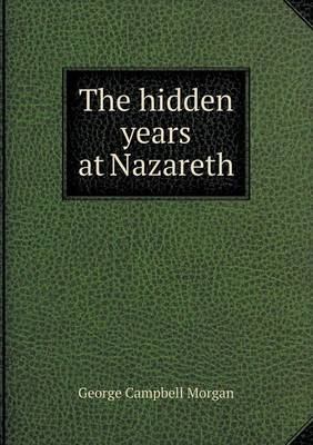 Book cover for The hidden years at Nazareth