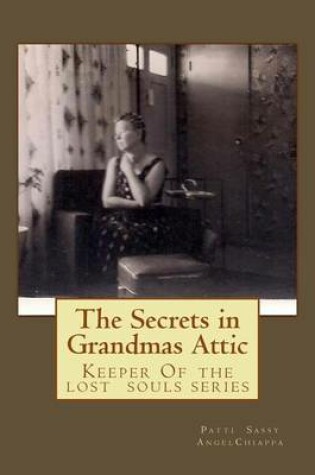 Cover of The Secrets in Grandma's Attic