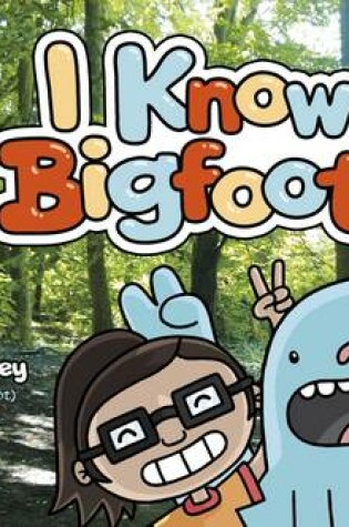 Cover of I Know Bigfoot