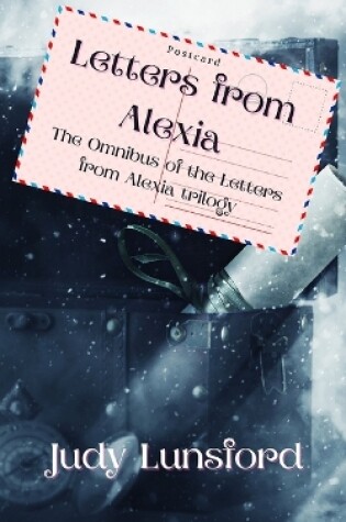 Cover of Letters from Alexia Omnibus