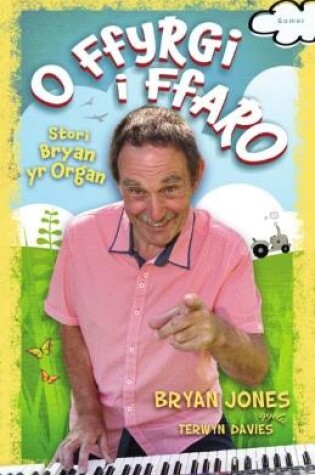 Cover of O Ffyrgi i Ffaro - Hunangofiant Bryan yr Organ