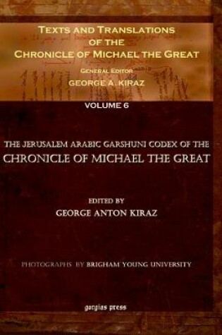 Cover of Texts and Translations of the Chronicle of Michael the Great (Vol 6)