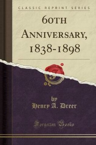 Cover of 60th Anniversary, 1838-1898 (Classic Reprint)