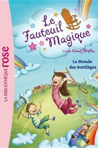 Cover of Le Fauteuil Magique 03 - Le Monde Des Sortileges