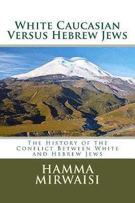 Book cover for White Caucasian Versus Hebrew Jews
