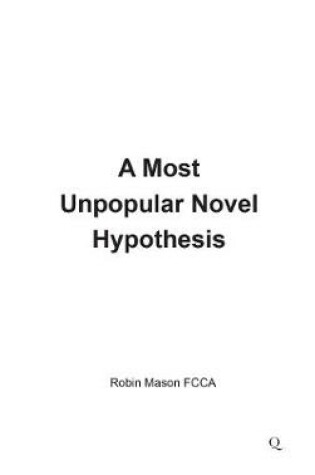 Cover of A Most Unpopular Novel Hypothesis