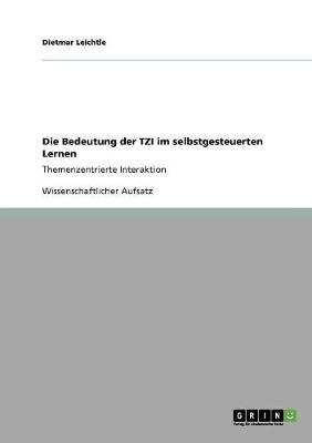 Book cover for Die Bedeutung der TZI im selbstgesteuerten Lernen