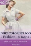 Book cover for Vintage Fashion 1950's Coloring Book for Stress Relief & Mind Relaxation, Stay Focus Treatment