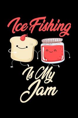 Book cover for Ice Fishing is My Jam