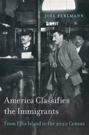 Cover of America Classifies the Immigrants