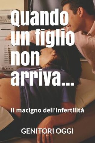 Cover of Quando un figlio non arriva......