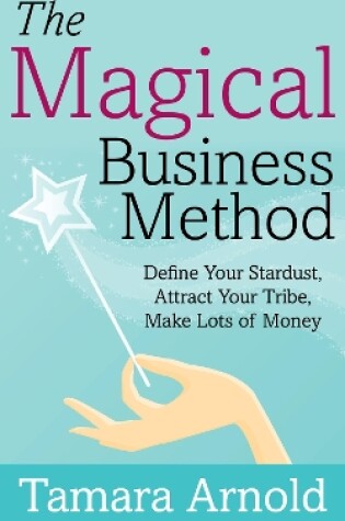 Cover of The Magical Business Method