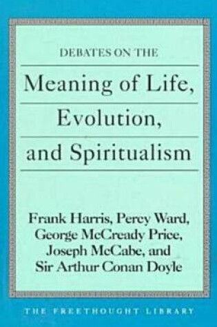 Cover of Debates on the Meaning of Life, Evolution and Spiritualism