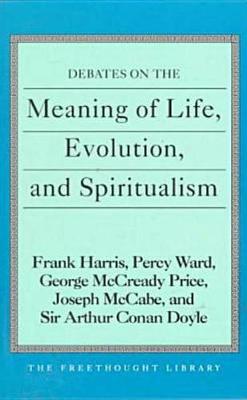 Book cover for Debates on the Meaning of Life, Evolution and Spiritualism