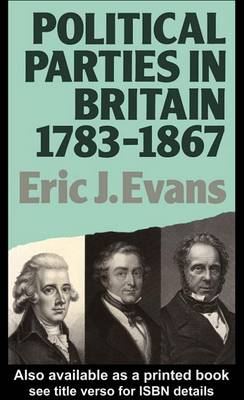 Book cover for Political Parties in Britain, 1783-1867