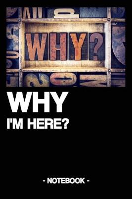 Book cover for Why I'm Here?