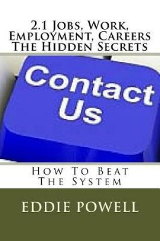 Cover of 2.1 Jobs, Work, Employment, Careers - The Hidden Secrets