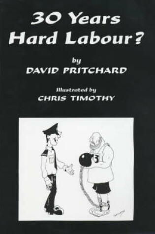 Cover of 30 Years Hard Labour?