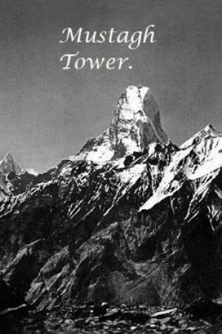 Cover of Mustagh Tower.